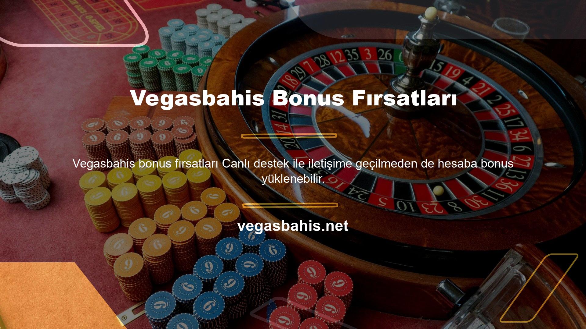 Vegasbahis Bonus Fırsatları