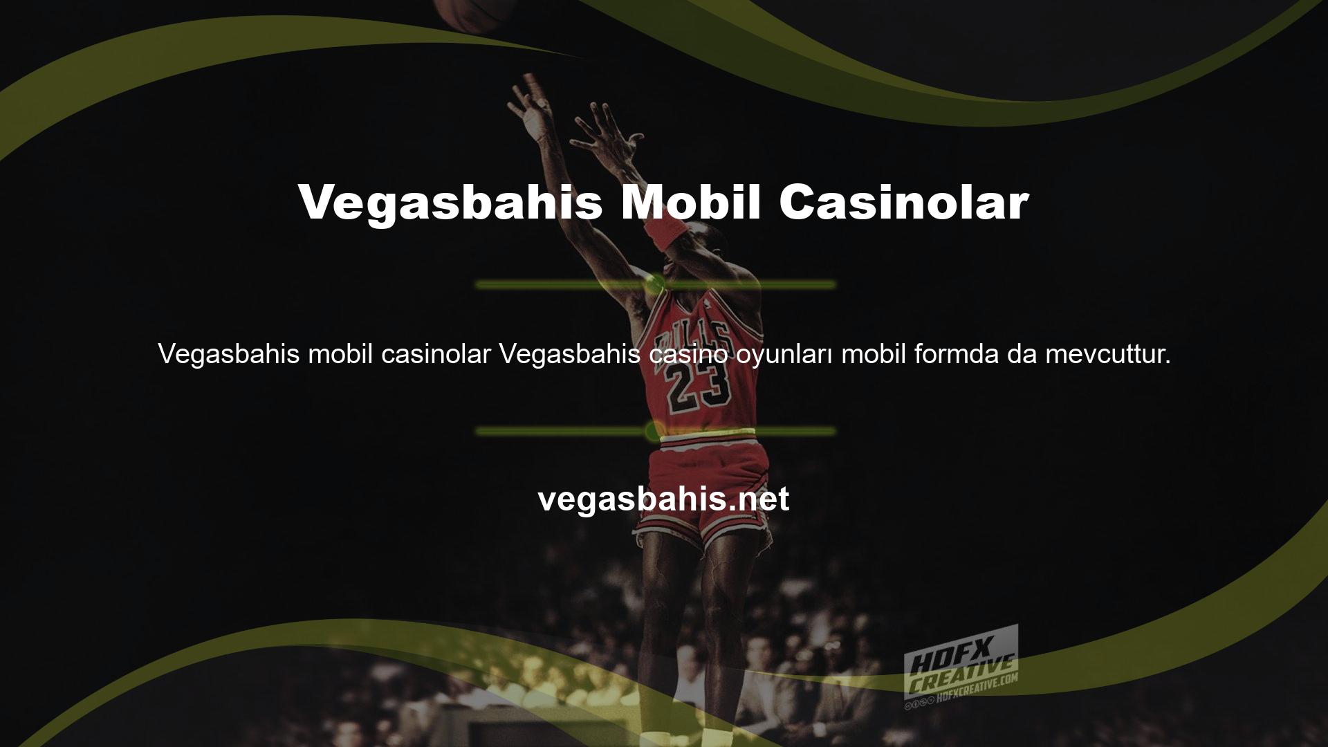 Vegasbahis mobil casinolar